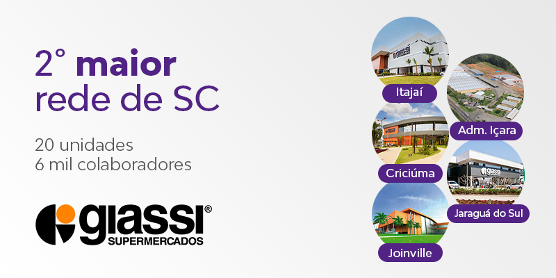 O Giassi Supermercados é a segunda maior rede de SC com 16 unidades e mais de 6 mil colaboradores
