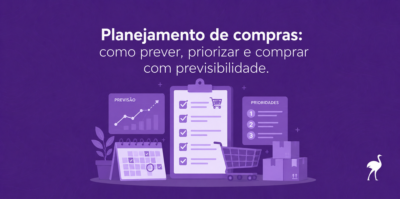 Planejamento de compras: como prever, priorizar e comprar com previsibilidade